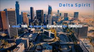 Delta Spirit - California + [ English Lyrics ]