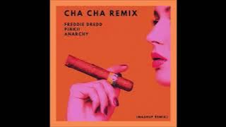 Cha Cha - Freddie Dredd X PiNKII  X AnArChY (Mashup Remix) prod.sundress