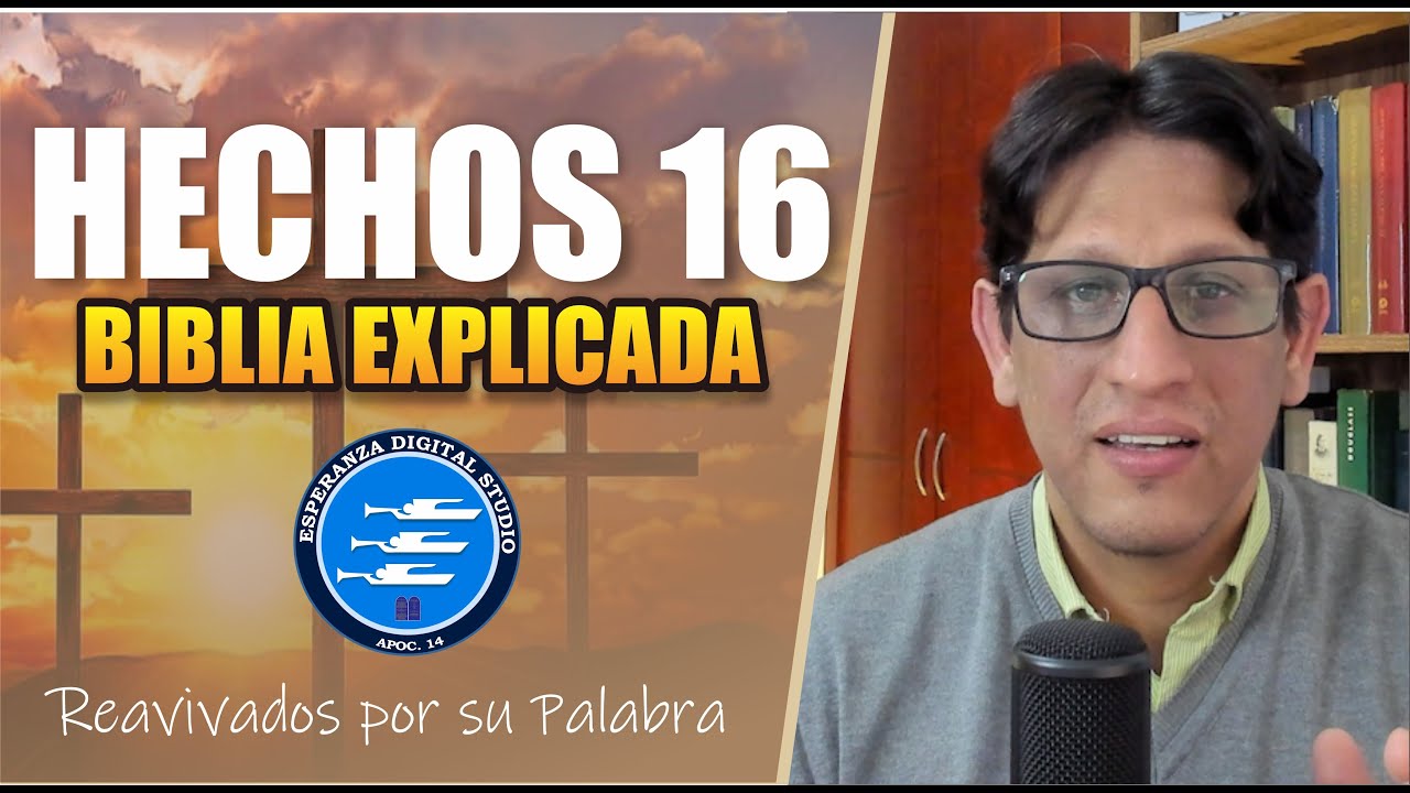 ✅ HECHOS 16 - EXPLICADO 🔥 | Reavivados por su Palabra || 12 DE NOVIEMBRE 2024