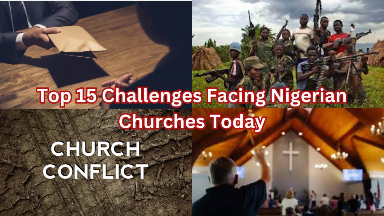 Top 15 Challenges Facing Nigerian Churches Today