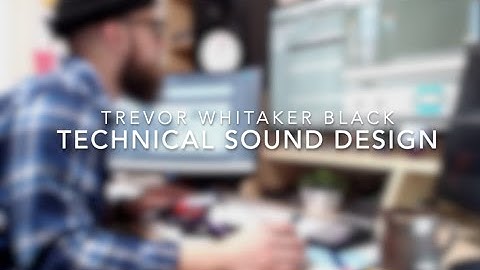 Technical Sound Design Demo Reel - 2/5/2025