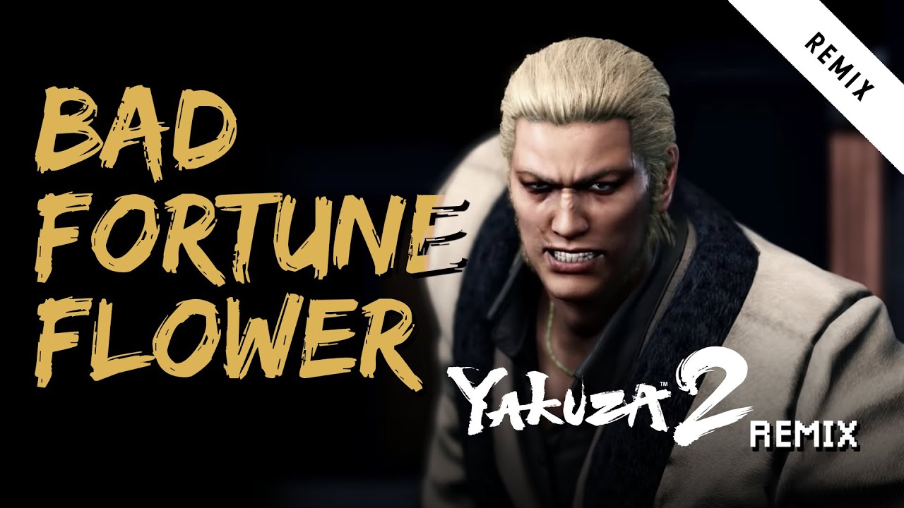 Bad Fortune Flower || Yakuza (Kiwami) 2 Remix by Alpine Escape