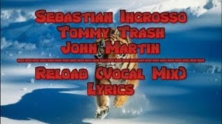 Sebastian Ingrosso - Reload (featuring Tommy Trash & John Martin) (Vocal Mix) (HD)