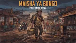 MAISHA YA BONGO By Dj Ash MrVinanda (Official Choma Singeli Beat).Mp3#bongo #remix#viral @djhajiztz 