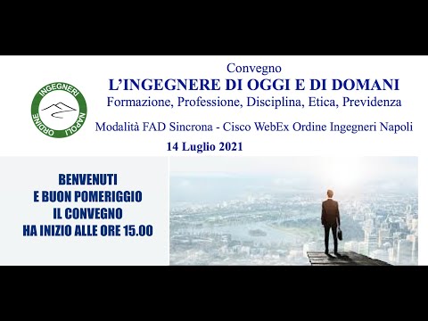 L'Ingegnere di oggi e di domani: webinar organizzato dall'Ordine degli Ingegneri di Napoli 14/07/21