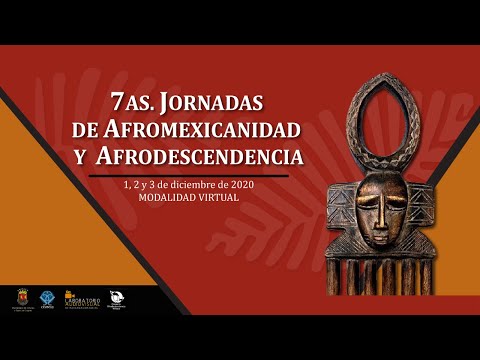 Séptimas Jornadas de Afromexicanidad y Afrodescendencia México