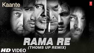 Rama Re (Thoms Up Remix) | Kaante | Anand Raj Anand | Sanjay Dutt, Amitabh Bachchan, Sunil Shetty