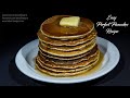 EASY Perfect Pancakes Recipe