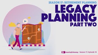 Legacy Planning Part Two - Multi-generational Planning