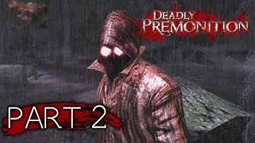 Deadly Premonition Playthrough P.2 - Through the Path