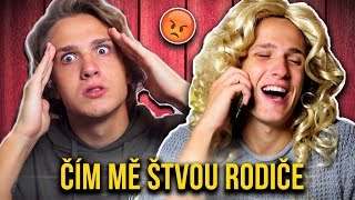 ČÍM MĚ ŠTVOU RODIČE | Martin