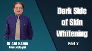 The Dark Side of Skin Whitening | Prof. Dr. Atif Kazmi Reveals the Truth ✨