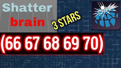 Shatterbrain Level 66 67 68 69 70 All 3 stars Solution Android iOS