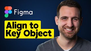 How to Align to Key Object in Figma Net Worth