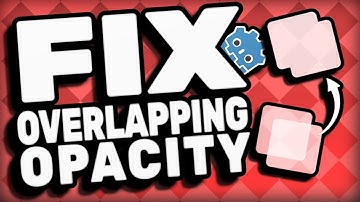 Fix Overlapping Opacity in Godot 4