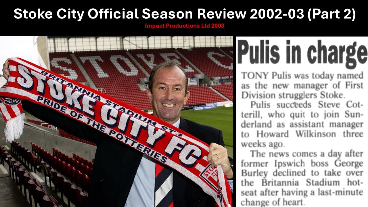 Stoke City Official Season Review 2002-2003 (Part 2)