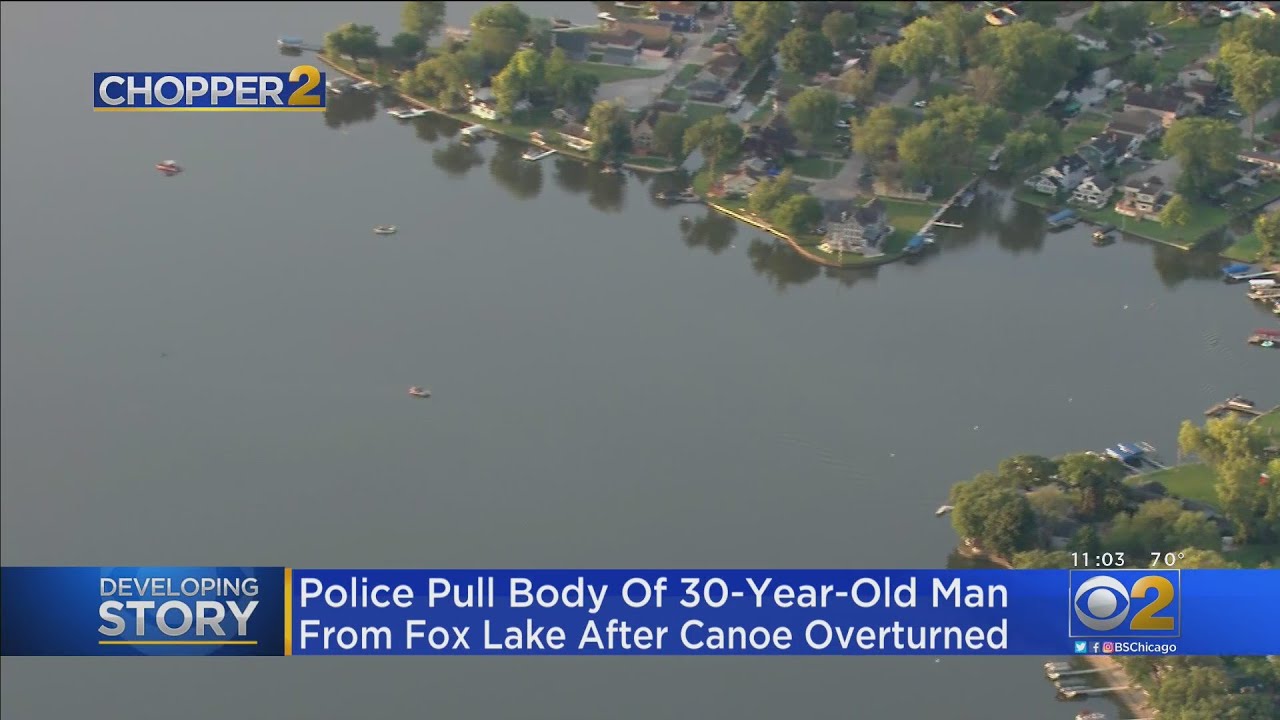 Body Of 30-Year-Old Missing Canoer Recovered From Fox Lake - YouTube