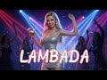 LAMBADA 2026 Dance Music