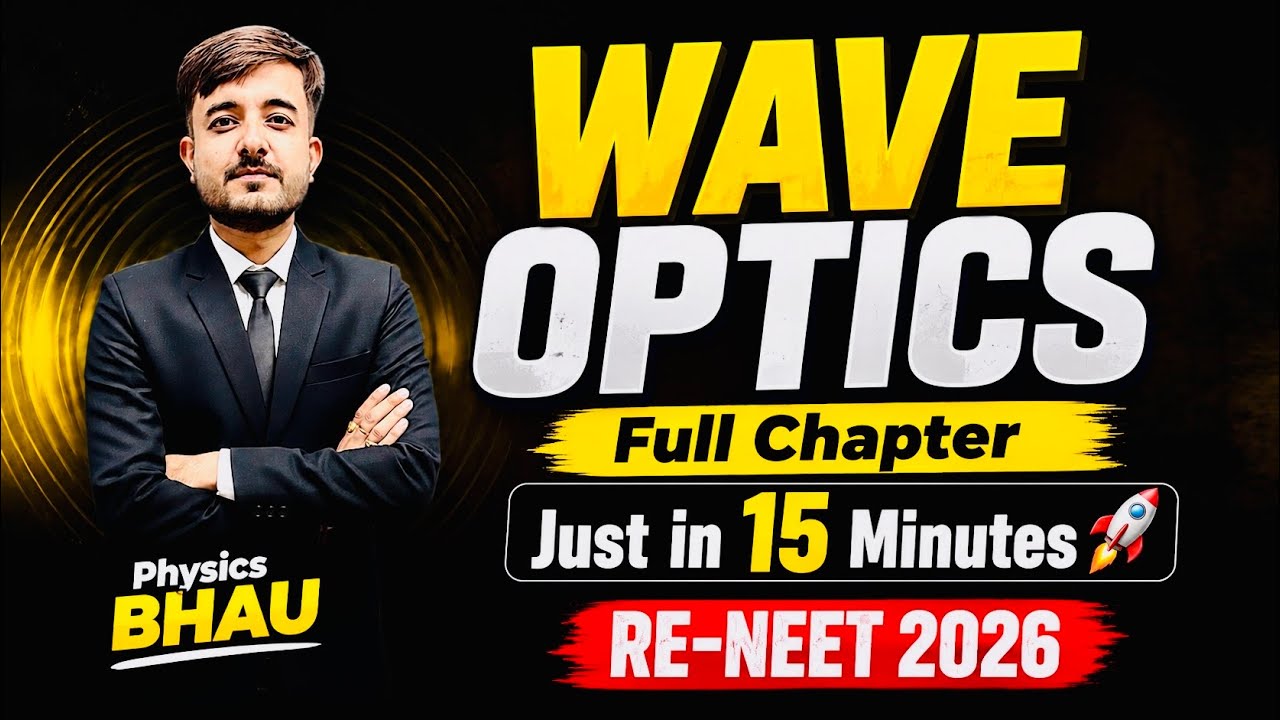 Wave Optics in 15 Minutes🔥RE NEET 2026 | | Full Chapter | One Shot ...