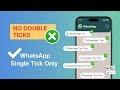Whatsapp Single Tick Only | Whatsapp No Double Tick Setting | WhatsApp Double Tick Hide