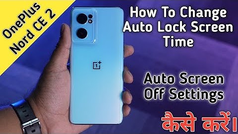 How To Change Sleep Time in OnePlus Nord CE 2 5G, OnePlus Nord Me Auto Screen Time Of Keise Kare,