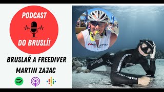 Podcast Do Bruslí!: #9 - S freediverem a bruslařem Martinem Zajacem