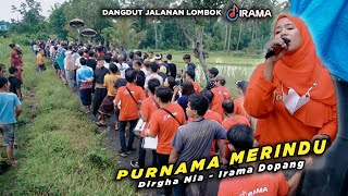 PURNAMA MERINDU - DIRGHA NIA VERSI KOPLO DANGDUT JALANAN LOMBOK IRAMA DOPANG