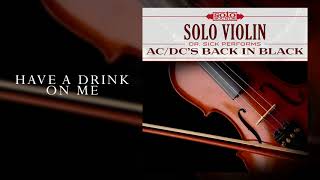 Dr. Sick - Have a Drink on Me (AC/DC Cover) (Solo Sounds Violin Instrumental)