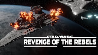 REVENGE OF THE REBELS  A Star Wars Fan Film | Cinematic