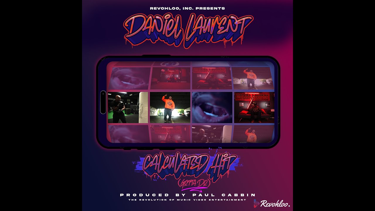 Revohloo, Inc Presents Daniel Laurent "Calculated Hit (Gotta Do)"