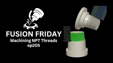 Fusion Friday: Machining NPT Threads