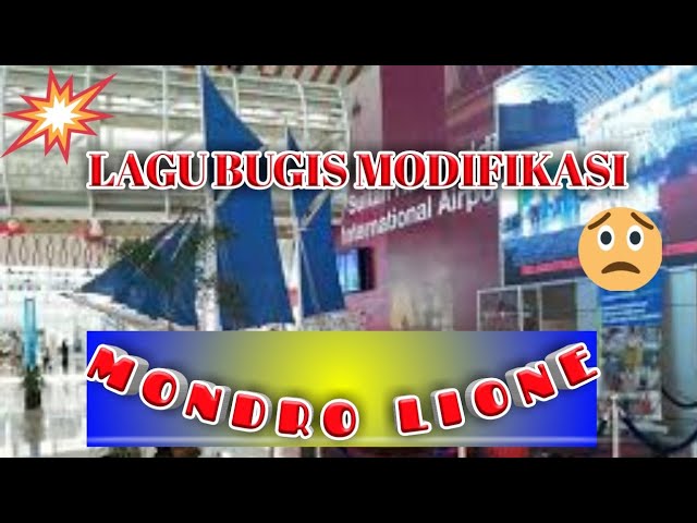 Lagu Bugis - ( Mondro Lione ) class=