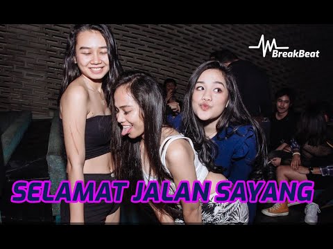 DJ Breakbeat Selamat Jalan Sayang VS Kenanglah Aku