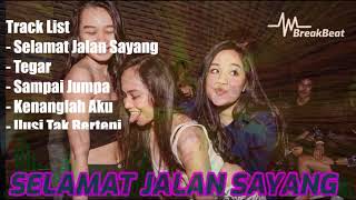 DJ Breakbeat Selamat Jalan Sayang VS Kenanglah Aku