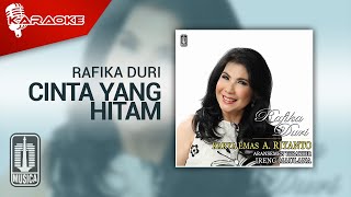 Rafika Duri - Cinta Yang Hitam (Official Karaoke Video)