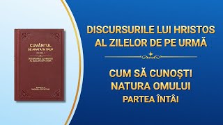Cuvântul lui Dumnezeu „Cum să cunoști natura omului” Partea Întâi