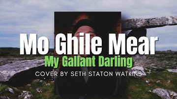 Thumbnail of Mo Ghile Mear (Cover) by Seth Staton Watkins