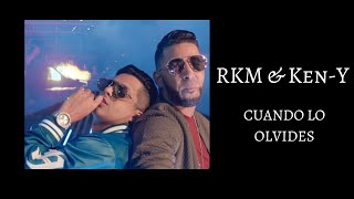 R.K.M & Ken-Y - Cuando lo Olvides (Video Lyrics con Letra) 2019 chords