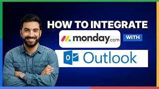 How to integrate Monday.com with Microsoft Outlook[2026 Full Guide]