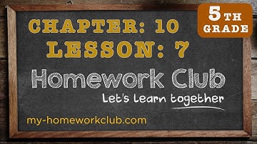 Homework Help Common Core Math Grade 5 Chapter 10 Lesson 7 - part 1