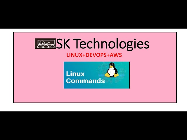 SK-Technologies ! Linux Class-01- Basic Commands class=
