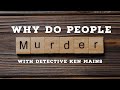 Why Do People Commit The Act Of Murder?