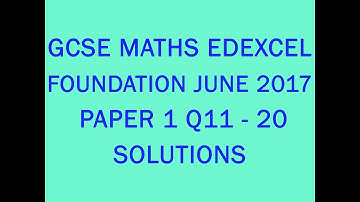 GCSE Edexcel June 2017 Maths Foundation Paper 1 Q 11 - 20 (2021)