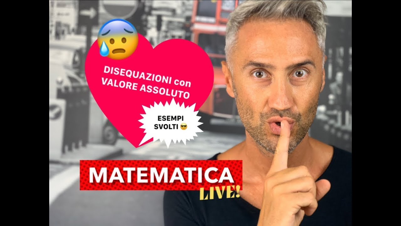 DISEQUAZIONI con VALORE ASSOLUTO, disequazioni valore assoluto esercizi svolti￼, disequazioni