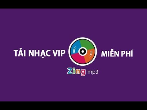 #1 Cách tải nhạc VIP miễn phí trên Zing MP3 cho máy Android Mới Nhất