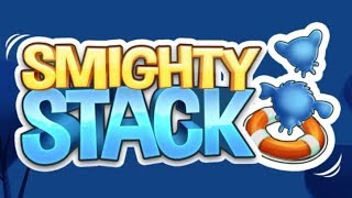 'Smighty Stack' GamePlay!!! #ETTGames
