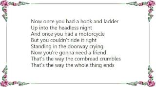 Gillian Welch - The Way the Whole Thing Ends Lyrics