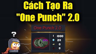 Cách Tại Ra "One Punch" 2.0 Trong Soul Knight