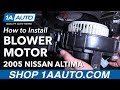 How to Replace Heater Blower Motor 2005-06 Nissan Altima