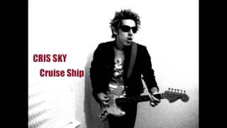 Cris Sky song CRUISE SHIP